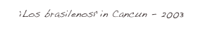 “Los brasilenos” in...